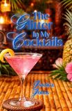The Glitter in My Cocktails