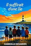 Il suffirait d'une île