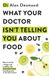 What Hodder & Stoughton What Your Doctor Isn't Telling You About Food