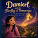Damierl Libri GmbH Damierl and the Firefly of Tomorrow