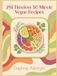 281 Timeless 30-Minute Vegan Recipes: The 30-Minute Vegan Cookbook: Recipes for Every Day