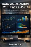 DATA Independently Published The Applied Data Science with R- Data Visualization with R and Ggplot2