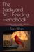 The Backyard Bird Feeding Handbook: A Complete Guide to Feeders, Seed, and Attracting More Birds