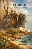 Il Ciondolo. Una storia del Salento