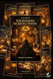 Volumen 0 — Sociedades Secretas y Poder: Cómo masones, templarios, rosacruces y otras élites influyeron en la política, la religión y la cultura occidental (de la Antigüedad a hoy)