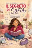 Il Segreto di Sofia: Una storia sul primo ciclo, il corpo che cambia e le emozioni che fanno rumore
