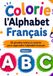 Colorie L'Alphabet Français: Color the French Alphabet