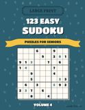123 Easy Sudoku Puzzles for Seniors: Large Print with Solutions, Volume 4