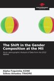 The OmniScriptum SRL The Shift in the Gender Composition at the Mli: Socio-demographic Analysis of Data from the 2022 RGPH5