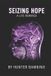 Seizing Independently Published Seizing Hope Paperback