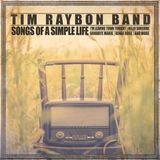 Songs Tim Raybon Band - Songs Of A Simple Life (CD)