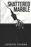 Shattered Independently Published Shattered Marble Paperback