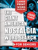 The Giant American Nostalgia Word Search: 100 Large Print Puzzles from the 50s, 60s, & 70s
