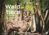 Waldtiere GP-Fever.de Waldtiere - Heimische Waldbewohner - Der Tierkalender - 2027 - Kalender DIN A3