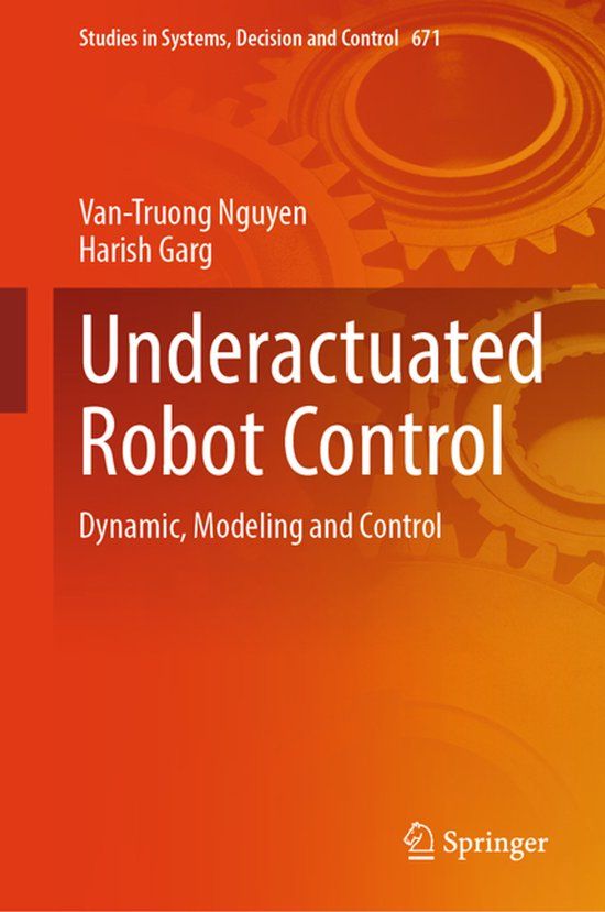 Underactuated Springer Nature Underactuated Robot Control: Dynamic, Modeling and Control: 671