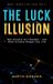 The Libri GmbH The Luck Illusion Paperback