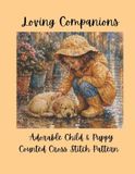 Loving Companions: Adorable Child & Puppy Counted Cross Stitch Pattern