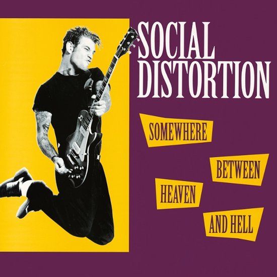 Somewhere Social Distortion Somewhere Between Heaven and Hell