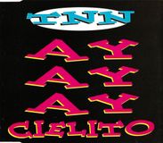 TNN ayayay cielito ( radio version / a-team remix / mallorca mix / spanish version / slow instrumental )