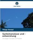 Systemanalyse und -entwicklung: Grundlagen, Konzepte und Praktiken