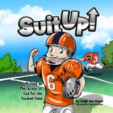 Suit Up!: Putting On The Armor of God For The Football Field