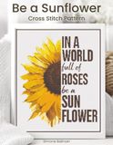 Be A Sunflower Cross Stitch Pattern