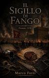 Il sigillo di fango: Firenze, 1378: 2