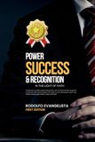Power, success, and recognition. In the light of faith.