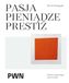 Pasja pieniądze prestiż: Sekrety światowego rynku sztuki