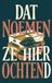 Dat Waries B.V. Dat noemen ze hier ochtend