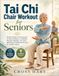 Tai Chi Chair Workout for Seniors