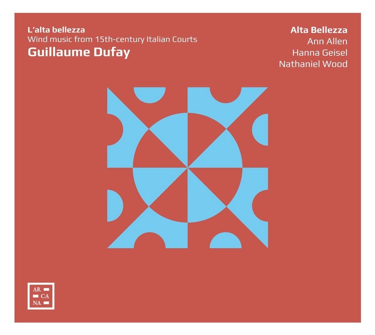 OUTHERE Guillaume Dufay: L'alta Bellezza