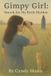Gimpy Girl: Paperback, 152 pages, English, by Cyndy Mann