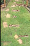 Stepping Stones Stepping Stones for Spiritual Growth