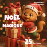 Spécial Noël – Livre de Coloriage Magique pour Toute la Famille