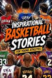 Inspirational Libri GmbH Inspirational Basketball Stories for Young Athletes