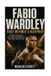 Fabio Wardley: Built Without a Blueprint: From White-Collar Boxing and Ipswich Dreams to Heavyweight Glory and the Fight to Reclaim His Crown