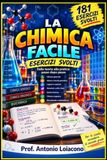 LA CHIMICA FACILE - ESERCIZI DI CHIMICA SVOLTI