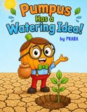 Pumpus Watering Idea!