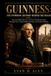 Guinness Cillections of Some Wine History- Guinness the Inspiring History Behind the Bottle