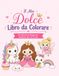 Il Mio Dolce Libro da Colorare