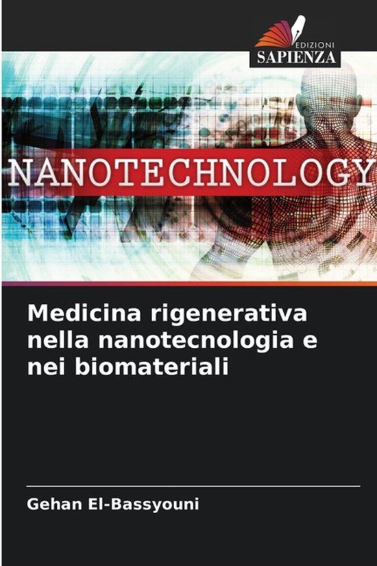 Medicina Edizioni Sapienza Medicina rigenerativa nella nanotecnologia e nei biomateriali