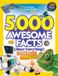 5,000 National Geographic Kids - 5,000 Awesome Facts (About Everything!)