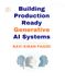 Building Production Ready Generative AI Systems