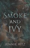 Smoke and Ivy
