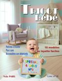 Tricot bébé 6 mois – 16 modèles de layette faciles / Livre n° 18: Patrons à tricoter pas à pas, accessibles aux débutants