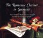 The Pan Classics The Romantic Clarinet In Germany (CD)