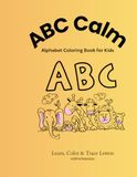 ABC Calm: Alphabet Coloring Book for Kids