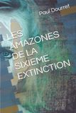 LES Independently Published Les Amazones de la Sixieme Extinction