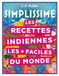 Les Hachette Les recettes indiennes les + faciles du monde: 200 recettes